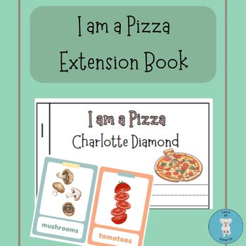 Preview of I am a Pizza Extension Book with Flashcards * Learn with Music!