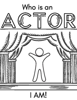 Preview of I am an ACTOR! Coloring Sheet