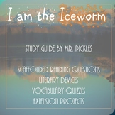 I am the Ice Worm lesson plans, study guide, and reading q