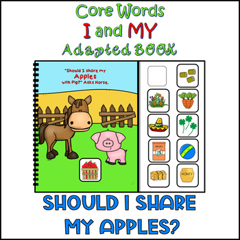 Preview of I and MY Adapted Interactive Book "Should I Share My Apples?" | AAC | PreK