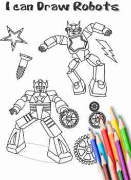 I can Draw Robots: Easy & Fun Drawing Book for Kids Age 6-8