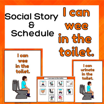 Preview of I can wee - urinate in the toilet Social Story and Schedule for Special Ed