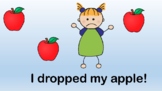 I dropped my apple!