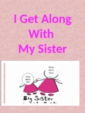 I get along with my sister- Social Story