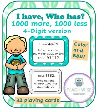 Preview of I have, Who has - 1000 more/less - 4 Digit - Place Value - Games