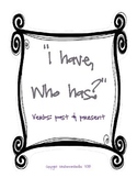 "I have, Who has?" Verbs: Past and Present