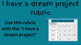 I have a dream project rubric