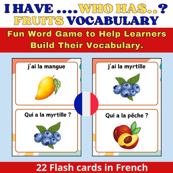 Preview of I have, who has ? Fruits Flashcards Game Vocabulary in French