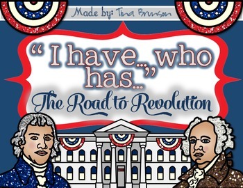 Preview of 'I have, who has?' Road to Revolution Game
