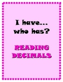 I have...who has? Reading Decimals