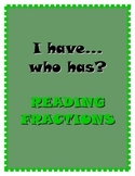 I have...who has? Reading Fractions
