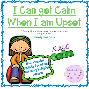 Preview of I Can get Calm When I am Upset (A Social Story)