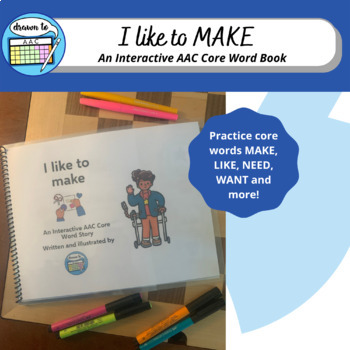 Preview of I like to MAKE - AAC Interactive Core Word Book for Modeling and Practice