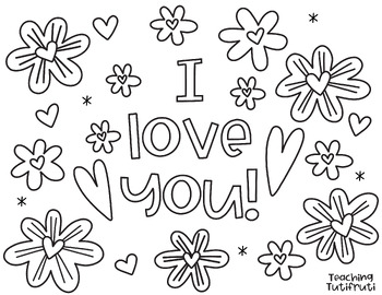 Preview of I love you! Valentine's s Day Coloring Pages {By Teaching Tutifruti}