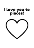 I love you to pieces VALENTINES DAY ACTIVITY