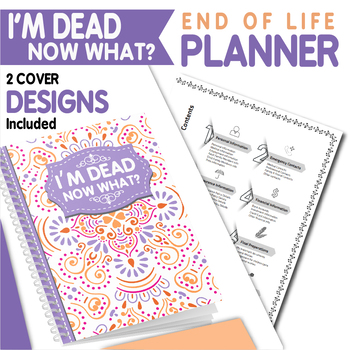 Preview of I'm Dead Now What?: End of life Planner With All Your Important Information