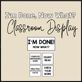 I'm Done, Now What? Classroom Display
