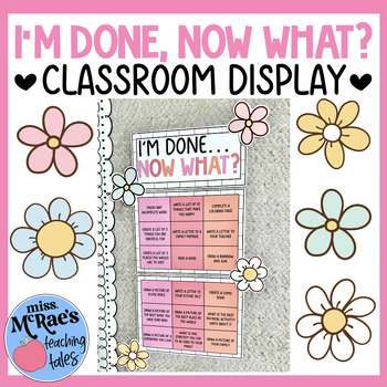 Preview of I'm Done, Now What? | Early Finishers Display | Fast Finishers Activities