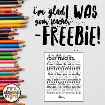 Preview of I'm Glad I Was Your Teacher Poem FREEBIE