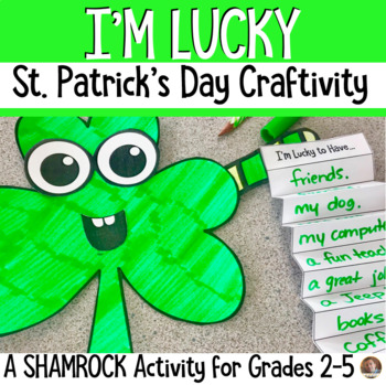 Preview of I'm Lucky St. Patrick's Day Craftivity- Grades 2-5