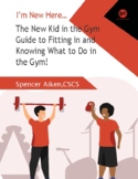 I'm New Here... The New Kid's Guide to Fitting In at the Gym