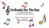 I'm Ready for the Day: Character Traits & Life Skills, SEL Songs