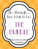 I'm Through...Now What to Do? {The BUNDLE}