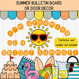 I'm dreaming of a BRIGHT summer!- Summer bulletin board or