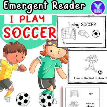 Preview of I play SOCCER - Sport Emergent Reader Kindergarten & First Grade
