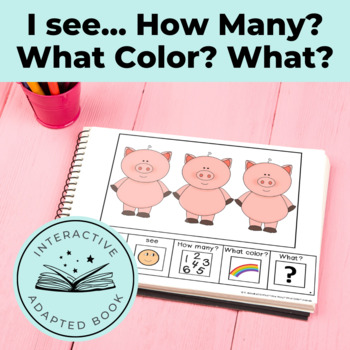 Preview of I see...How Many? Color? What? Farm Adapted Book Special Education Autism