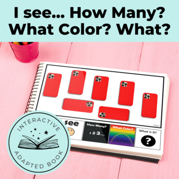 Preview of I see...How Many? Color? What? Phone Adapted Book Special Education Autism