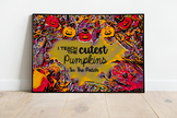 I teach the cutest pumpkins in the patch 36"x24" printable
