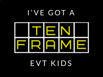 Preview of I've Got a Ten Frame - (Song/Video) & Activities to Develop Number Sense