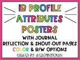 IB Attributes Posters, Journal Pages, Shout-Outs