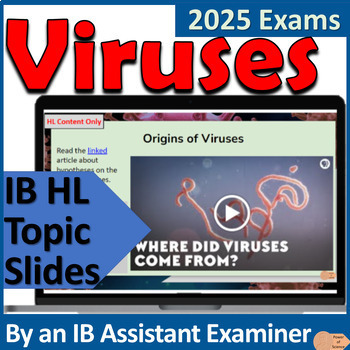 Preview of IB Biology A2.3 Viruses - First Exams 2025 - Complete HL Presentation