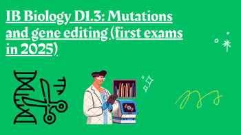 Preview of IB Biology D1.3: Mutations and gene editing (first exams in 2025)