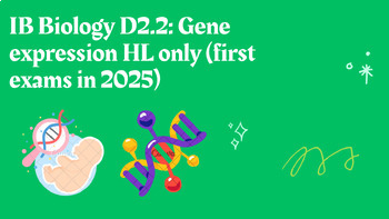 Preview of IB Biology D2.2: Gene expression HL only (first exams in 2025)