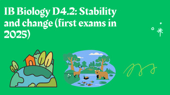 Preview of IB Biology D4.2: Stability and change (first exams in 2025)