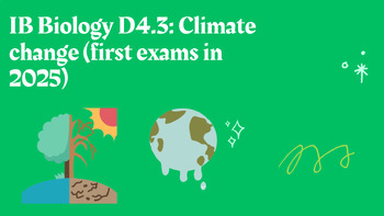 Preview of IB Biology D4.3: Climate change (first exams in 2025)
