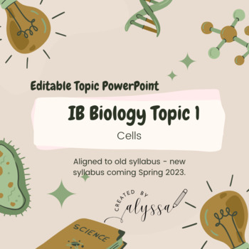 Preview of IB Biology Topic 1 - Cells Powerpoints and Skeleton Notes