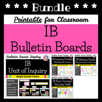 Preview of IB Bulletin Board Display Bundle (IB PYP or MVP Classroom): Bright Sorbet Colors