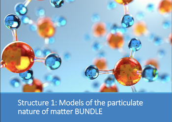 Preview of IB Chemistry S1 Models of the particulate nature of matter (Bundle)