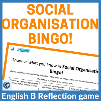 Preview of IB DP English B theme 'Social Organisation' Bingo!