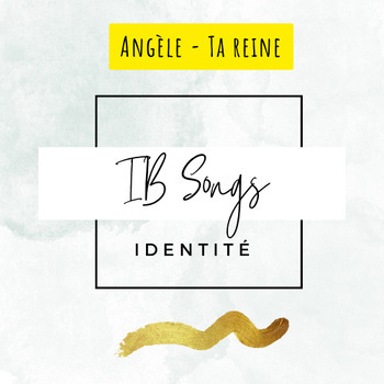 Preview of FLE IB DP Francais B - Identité - Chanson activités - Angele - Ta Reine