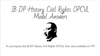 Preview of IB DP History Civil Rights OPCVL Model Answers, Sources Included