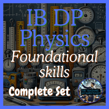 Preview of IB DP Physics 2023 syllabus - Foundational skills - Complete bundle