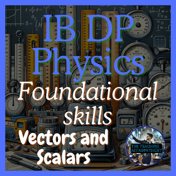 Preview of IB DP Physics 2023 syllabus - Foundational skills - Vectors and Scalars