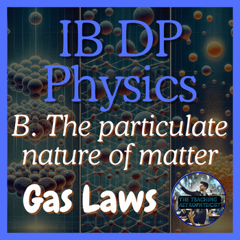 Preview of IB DP Physics 2023 syllabus - Unit B - B.3 Gas Laws