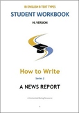 IB ENG B TEXT TYPES: How to write a NEWS REPORT Pack