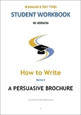 IB ENG B TEXT TYPES: How to write a PERSUASIVE BROCHURE Pack